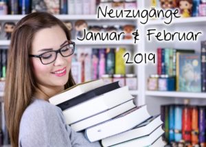 Neuzugänge Februar 2019
